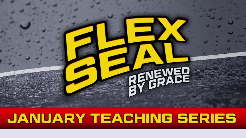 Flex Seal Teaching Series for New Life Gillette Church Wyoming