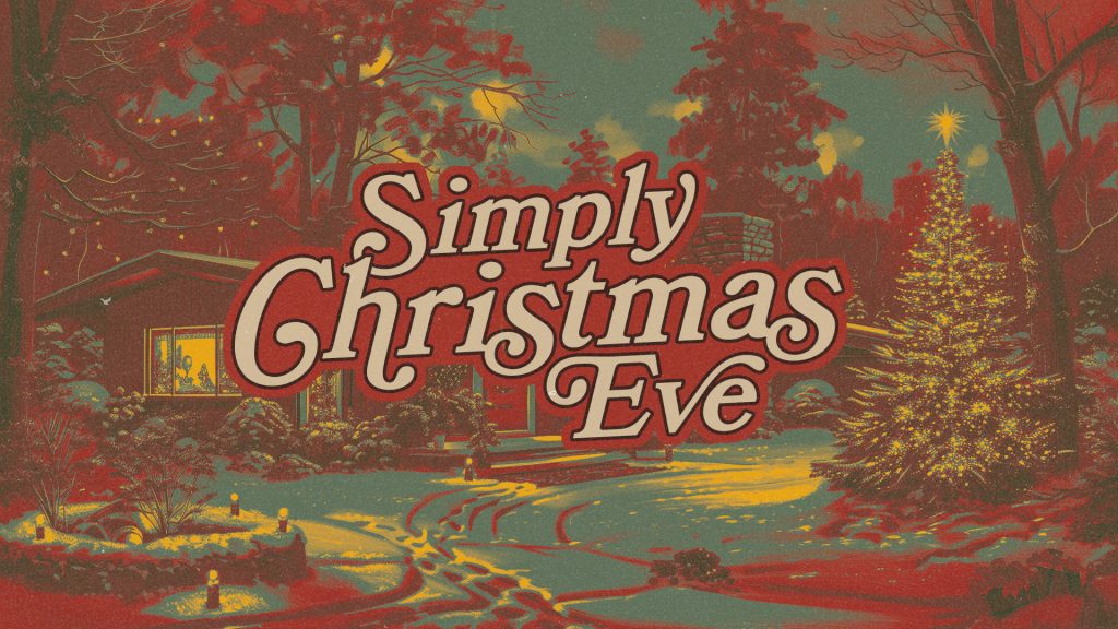 Simply Christmas Eve 2025