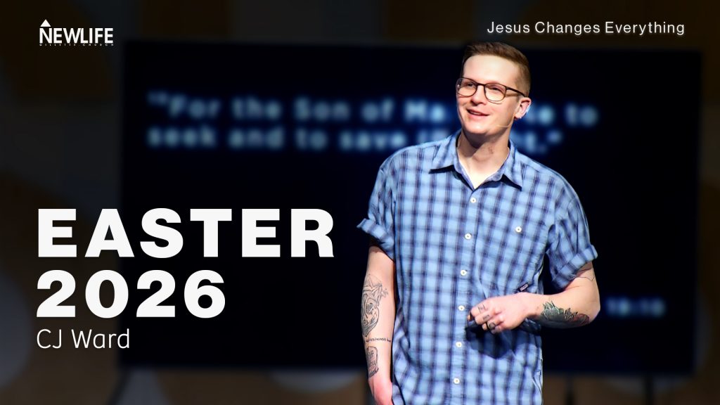 Easter 2026 New Life Gillette Church Wyoming Teaching Jesus Changes Everything