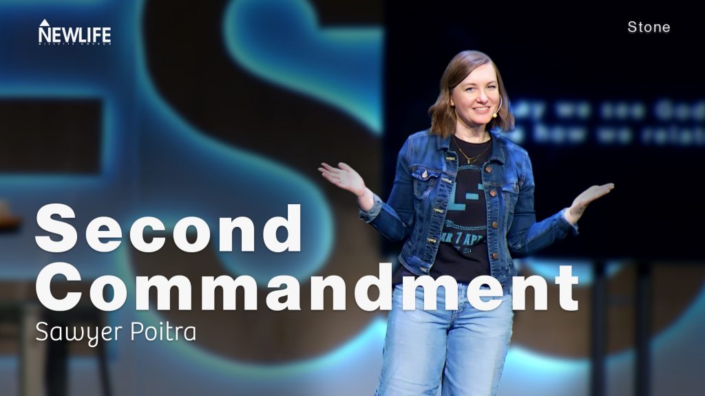 Second Commandment New Life Gillette Church Wyoming Teaching series Stone