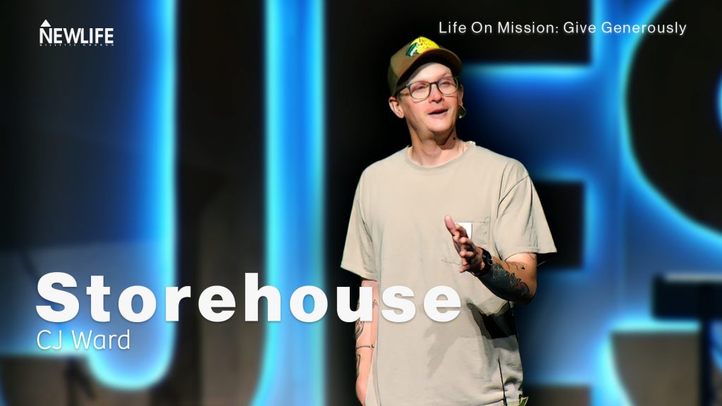 Storehouse New Life Gillette Church Wyoming Teaching series Life on Mission: Give Generously
